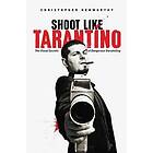 Christopher Kenworthy: Shoot Like Tarantino