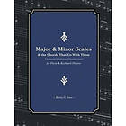 Kevin G Pace: Major & Minor Scales and the Chords That Go With Them: For Piano Keyboard Players