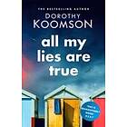 Dorothy Koomson: All My Lies Are True