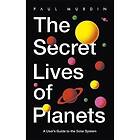 Paul Murdin: The Secret Lives of Planets