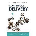 Prasanna Singaraju: Continuous Delivery: Through Orchestrated Engineering and Principles of DevOps
