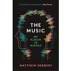 Matthew Herbert: The Music
