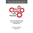 Katherine Radeka, Kathy Iberle: When Agile Gets Physical