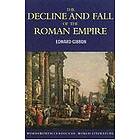 Edward Gibbon: The Decline and Fall of the Roman Empire