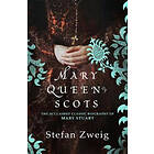 Stefan Zweig: Mary Queen of Scots