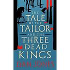 Dan Jones: The Tale of the Tailor and Three Dead Kings