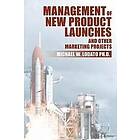 Michael W Lodato Ph D: Management of New Product Launches and Other Marketing Projects