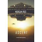 Morgan Rice: Ascent (The Invasion Chronicles-Book Three)
