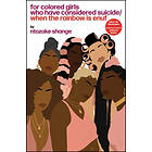 Ntozake Shange: For Colored Girls Who Have Considered Suicide When the Rainbow Is Enuf