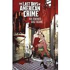 Rick Remender, Greg Tocchini: Last Days of American Crime (New Edition)
