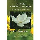 Rita Reynolds: Not Only When The Rain Falls