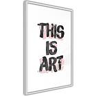 Artgeist Poster Affisch This Is Art A3-POprp1272l_brA