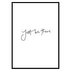 Gallerix Poster Just Be There 2973-21x30