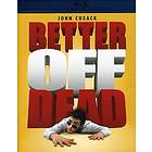 Better Off Dead (US) (Blu-ray)
