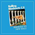 Rolling Blackouts C.F.: Sideways to New Italy MC