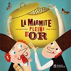 La marmite pleine d'or poche