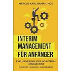 Interim Management für Anfänger: Aller Anfang ist schwer!