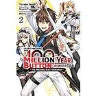 I Kept Pressing the 100-Million-Year Button and Came Out on Top, Vol. 2 (Manga)