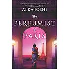 The Perfumist of Paris: A Novel from the Bestselling Author of the Henna Artist: