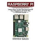 Raspberry Pi: Ultimate Guide For Rasberry Pi, User guide To Get The Most Out Of Your Investment, Hacking, Programming, Python, Best Hardware
