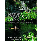 Natural Swimming Pools: Inspiration for Harmony with Nature