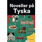 Noveller på Tyska: Korta berättelser på Tyska för nybörjare och elever på mellanstadiet