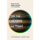 On the Origin of Time: Stephen Hawking’s final theory