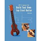 It's Easy to Build Your Own Lap Steel Guitar