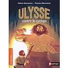 Ulysse contre le cyclope Roman mythologie Dès 7 ans