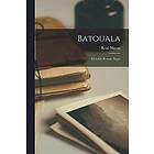 Batouala; véritable roman négre