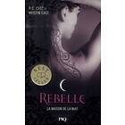 4. La Maison de la Nuit : Rebelle (4)