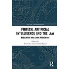 FinTech, Artificial Intelligence and the Law: Regulation and Crime Prevention