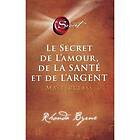 Le secret de l'amour, de la santé et de l'argent: Masterclass