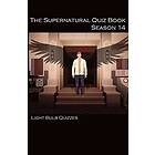 The Supernatural Quiz Book Season 14: 500 Questions and Answers on Supernatural Season 14