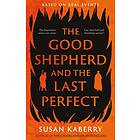 The Good Shepherd and the Last Perfect