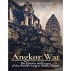 Angkor Wat: The History and Legacy of the World's Largest Hindu Temple