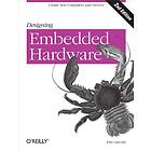 Designing Embedded Hardware 2e: Create New Computers and Devices