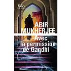 Avec la permission de Gandhi: Une enquête du capitaine Sam Wyndham