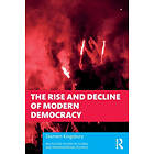 The Rise and Decline of Modern Democracy