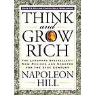 Think and Grow Rich: The Landmark Bestseller Now Revised and Updated for the 21s