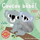 Coucou bébé !: 5 matières à toucher, 5 sons à écouter