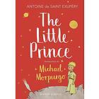 The Little Prince: A new translation by Michael Morpurgo