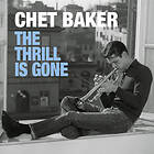 Baker Chet: The Thrill Is Gone
