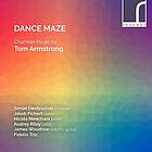 Armstrong Tom: Dance Maze / Chamber Music