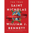 The True Saint Nicholas: Why He Matters to Christmas