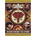 Black Eyed Peas: Behind The Bridge To Elephunk