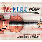 Pa's Fiddle Primer