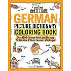 German Picture Dictionary Coloring Book: Over 1500 German Words and Phrases for Creative & Visual Learners of All Ages