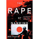 The Rape of Nanking the Forgotten Holocaust of World War II