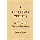 The Gospel of Peter: Revisiting Jesus' Death and Resurrection